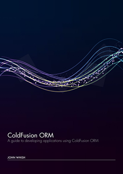 Cover of ColdFusion ORM eBook, by John Whish